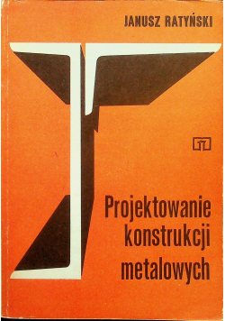Projektowanie konstrukcji metalowych