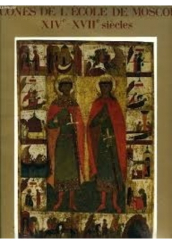 Icones de L'ecole de Moscou XIV- XVII