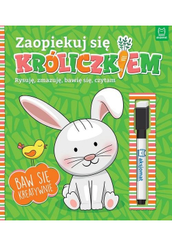 Zaopiekuj się króliczkiem. Rysuję, zmazuję, bawię się, czytam.