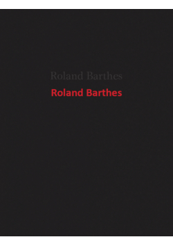 Barthes Roland - Roland Barthes