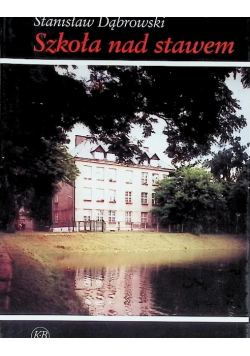 Szkoła nad stawem