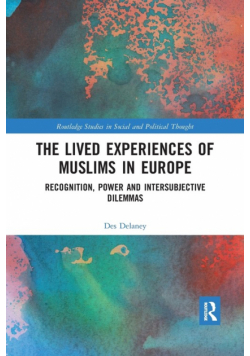 The Lived Experiences of Muslims in Europe