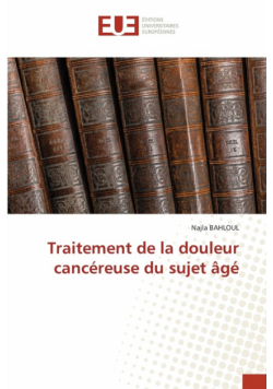 Traitement de la douleur cancéreuse du sujet âgé