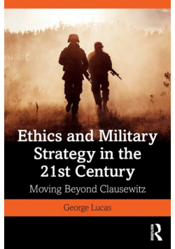 Ethics and Military Strategy in the 21st Century