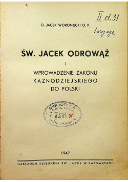 Św. Jacek Odrowąż i wprowadzenie zakonu kaznodziejskiego do Polski 1947 r.
