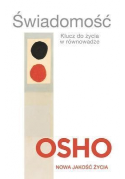 Świadomość. Klucz do życia w równowadze OSHO