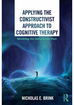 Applying the Constructivist Approach to Cognitive Therapy