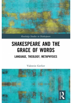 Shakespeare and the Grace of Words