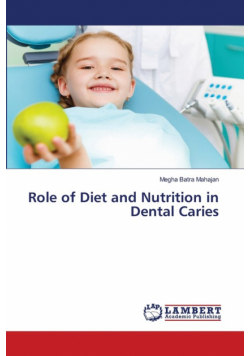 Role of Diet and Nutrition in Dental Caries