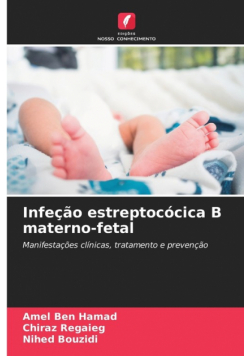 Infeção estreptocócica B materno-fetal