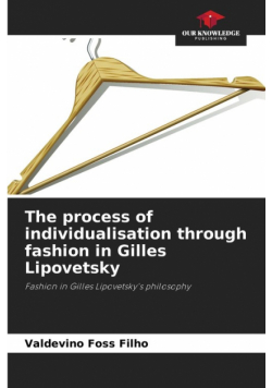 The process of individualisation through fashion in Gilles Lipovetsky