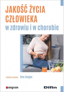 Jakość życia człowieka w zdrowiu i w chorobie