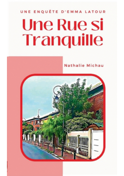 Une Rue si Tranquille