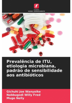Prevalência de ITU, etiologia microbiana, padrão de sensibilidade aos antibióticos