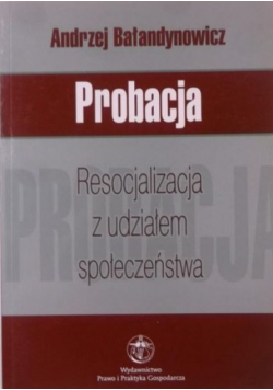 Probacja Resocjalizacja z udziałem społeczeństwaa