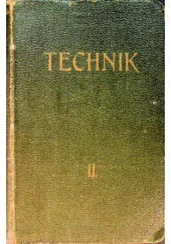 TECHNIK Tom II Podręcznik Warszawa 1908 r.