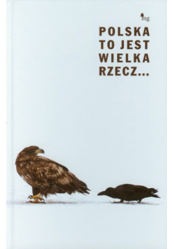 Polska to jest wielka rzecz