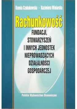 Rachunkowość fundacji stowarzyszeń i innych jednostek nieprowadzących działalności gospodarczej