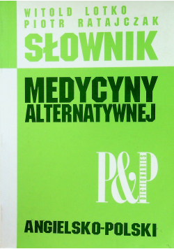 Słownik medycyny alternatywnej angielsko polski