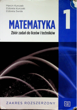Matematyka 1 Zbiór zadań do liceów i techników