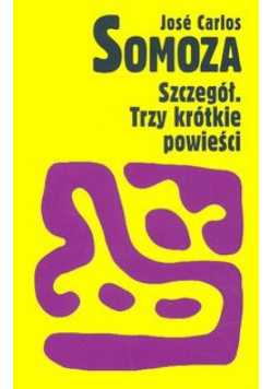 Szczegół. Trzy krótkie powieści