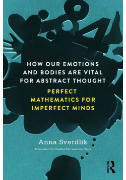 How Our Emotions and Bodies are Vital for Abstract Thought