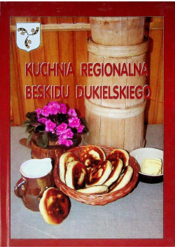 Kuchnia regionalna Beskidu Dukielskiego