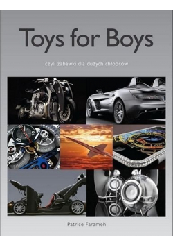 Toys for boys czyli zabawki dla dużych chłopców