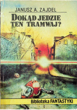 Dokąd jedzie ten tramwaj