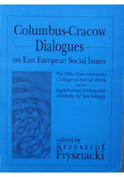 Columbus - Cracow Dialogues on East European Social Issues