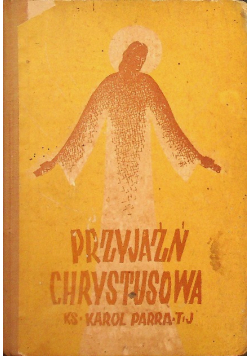 Przyjaźń Chrystusowa 1938 r.