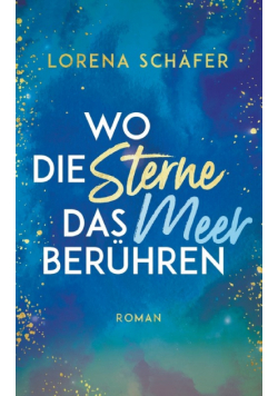 Wo die Sterne das Meer berühren