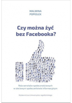 Czy można żyć bez Facebooka?