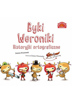 Byki Weroniki. Historyjki ortograficzne