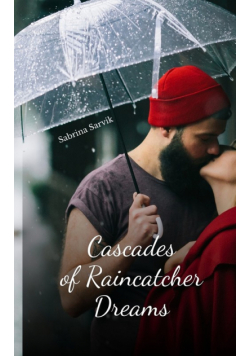 Cascades of Raincatcher Dreams