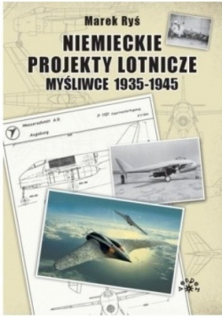 Niemieckie projekty lotnicze myśliwce 1935  1945