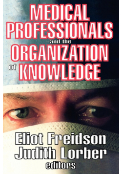 Medical Professionals and the Organization of Knowledge