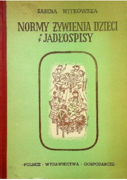 Normy żywienia dzieci i jadłospisy