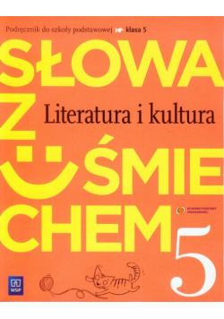 Słowa z uśmiechem 5: Literatura i kultura. Podręcznik ze Słowniczkiem
