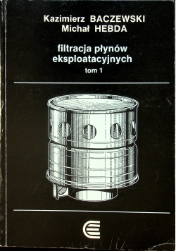 Filtracja płynów eksploatacyjnych tom 1