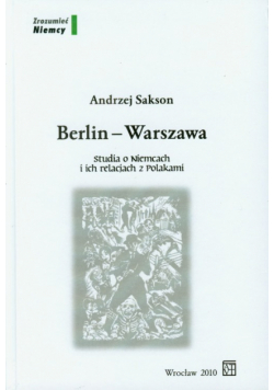 Berlin Warszawa Studia o Niemcach i ich relacjach z Polakami