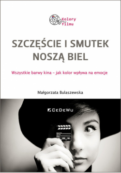 Szczęście i smutek noszą biel.