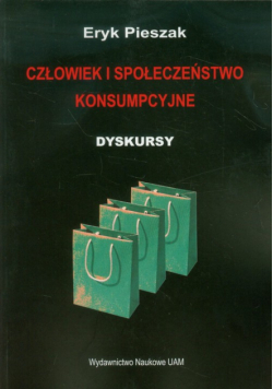 Człowiek i społeczeństwo konsumpcyjne