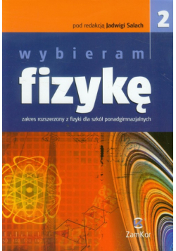 Wybieram fizykę 2 Podręcznik Zakres rozszerzony Szkoła ponadgimnazjalna