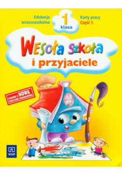 Wesoła szkoła i przyjaciele 1 Karty pracy Część 1