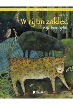W rytm zaklęć Bajki brazylijskie