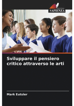 Sviluppare il pensiero critico attraverso le arti