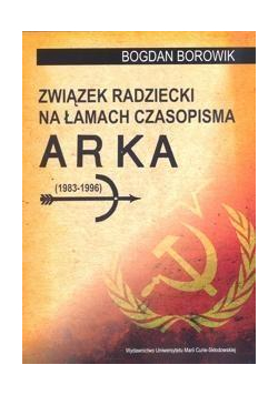 Związek Radziecki na łamach czasopisma ARKA...