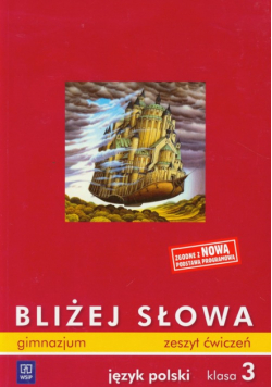 Bliżej słowa 3 Zeszyt ćwiczeń Język polski