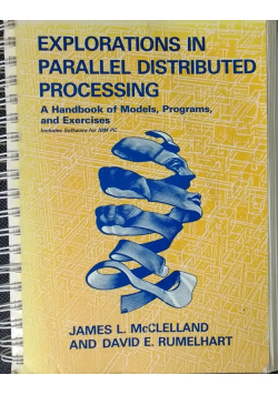 Explorations in  parallel distributed